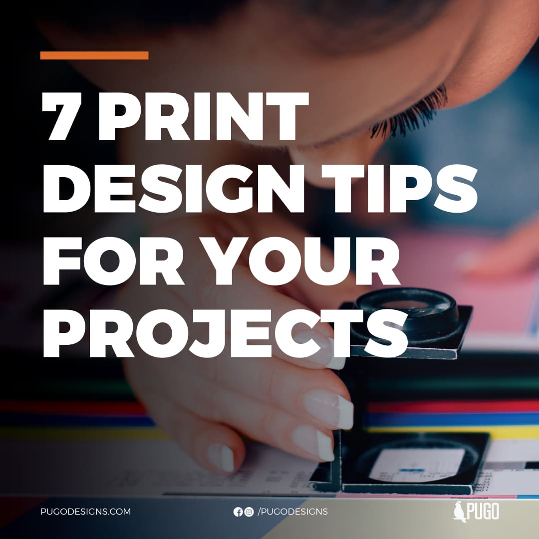 7 Print Design Tips for your Projects