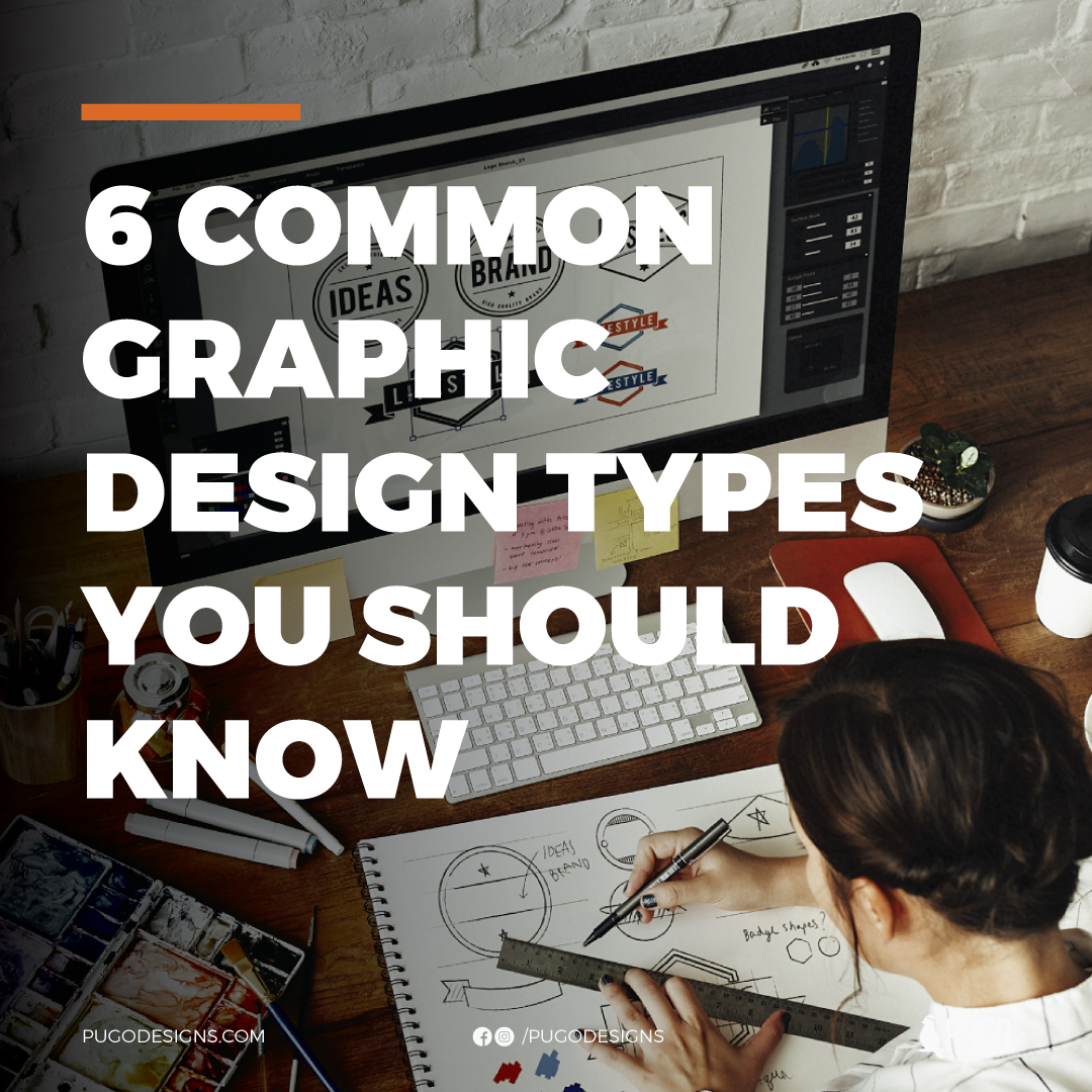 6 Common Graphic Design Types You Should Know