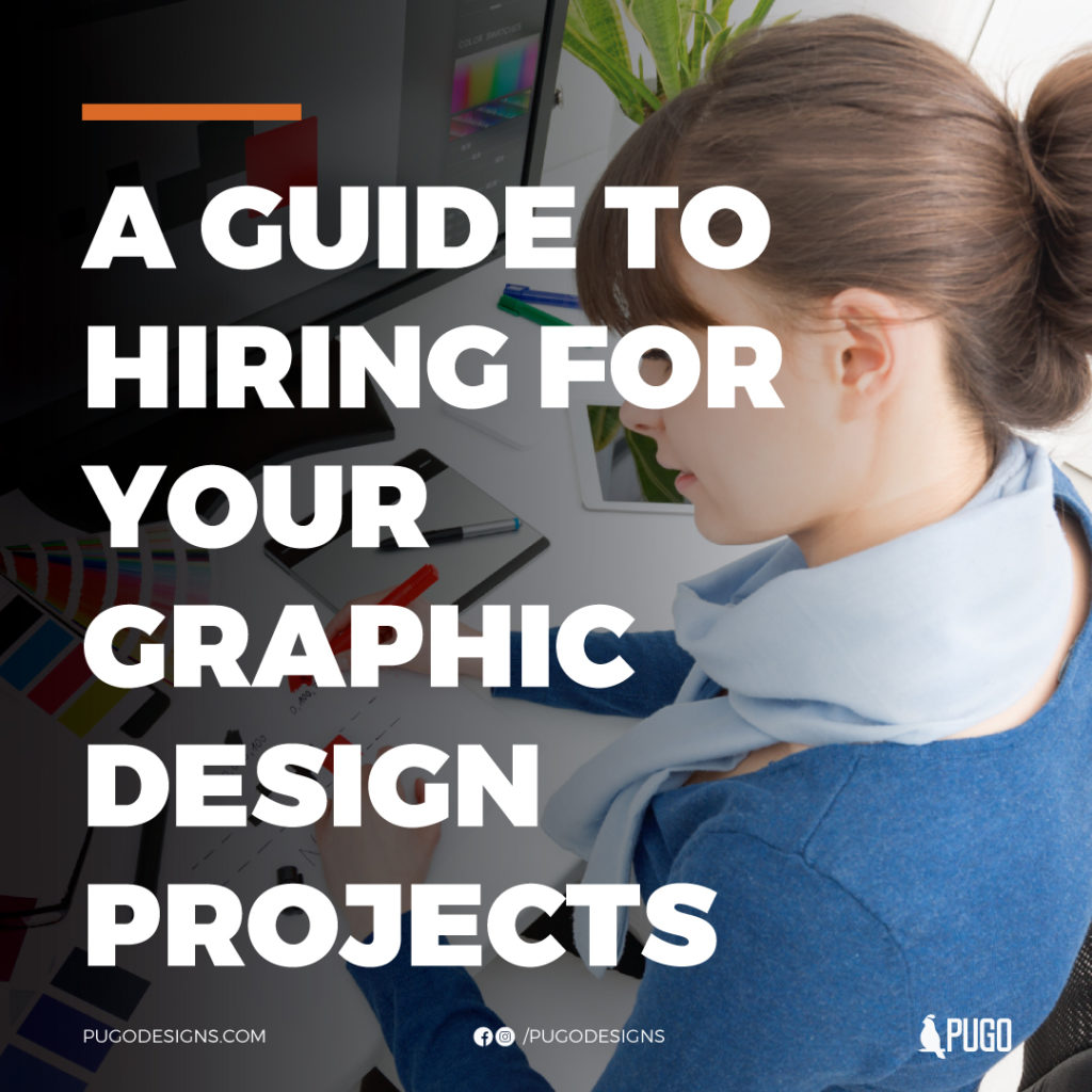 A Guide to Hiring for your Graphic Design Projects