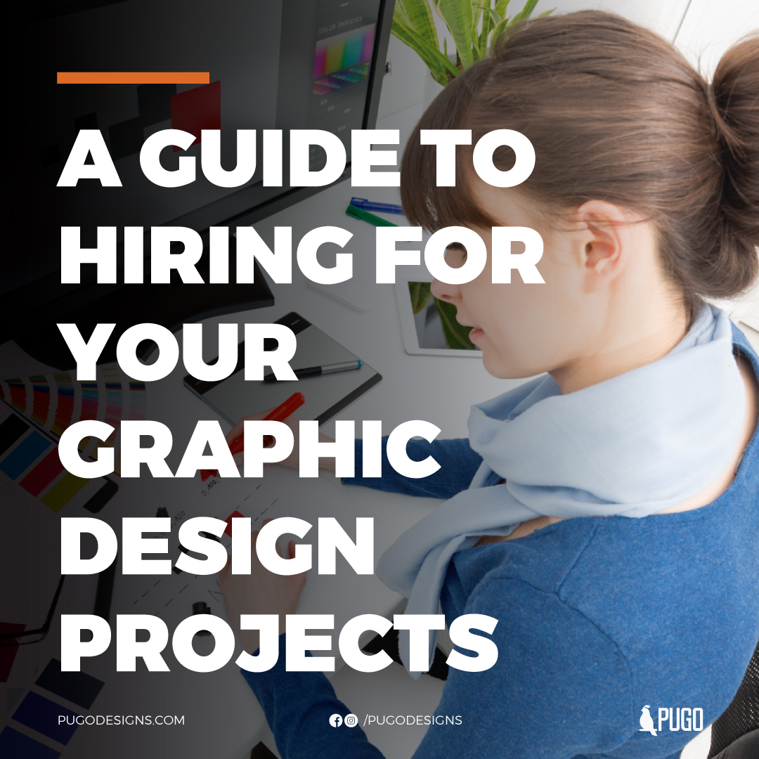 A Guide to Hiring for your Graphic Design Projects